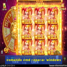 comando cmd reparar windows